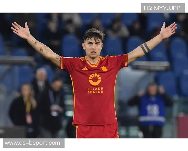 迪巴拉与罗马续约初步接触暂无回阿根廷计划